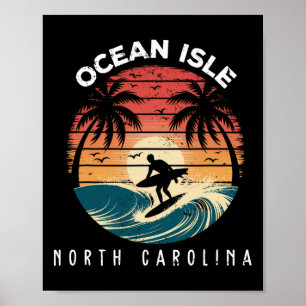Ocean Isle Beach North Carolina Surfboard Waves Be Poster