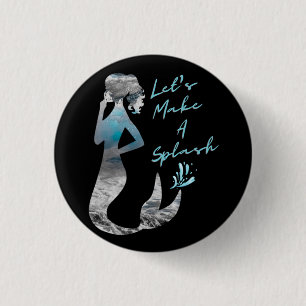 Ocean Mermaid Let's Make A Splash 3 Cm Round Badge