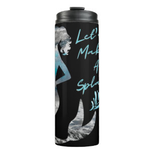 Ocean Mermaid Let's Make A Splash Thermal Tumbler