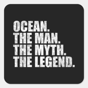 Ocean name, Ocean The Man The Myth The Legend Square Sticker