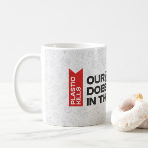 Ocean Plastic Pollution Awareness Quote Coffee Mug
