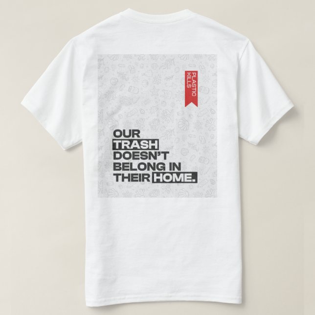Ocean Plastic Pollution Awareness Quote T-Shirt (Design Back)