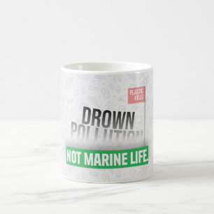 Ocean Plastic Pollution Awareness Typography Coffee Mug