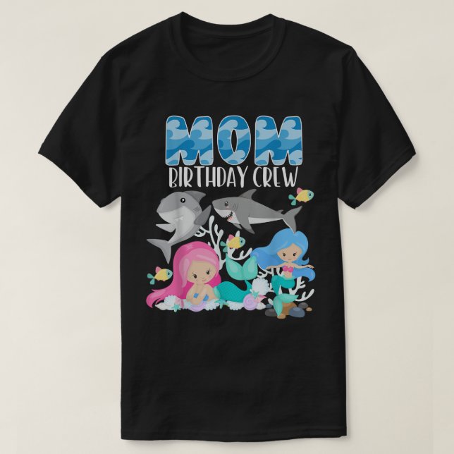 Ocean Sharks and Mermaids Mom Birthday Crew Sea Bd T-Shirt (Design Front)