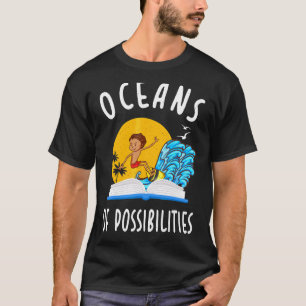 Oceans Of Possibilities Book Waves Summer Reading T-Shirt