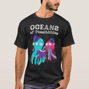 Oceans Of Possibilities Sea Animal Summer Reading  T-Shirt
