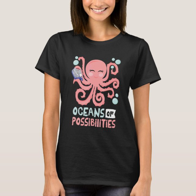 Oceans Of Possibilities Sea Animal Summer Reading  T-Shirt (Front)