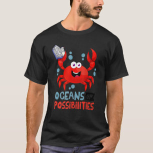 Oceans Of Possibilities Summer Reading 2022 Crab T-Shirt