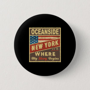 Oceanside Ny Its Where My Story Begins _1  6 Cm Round Badge