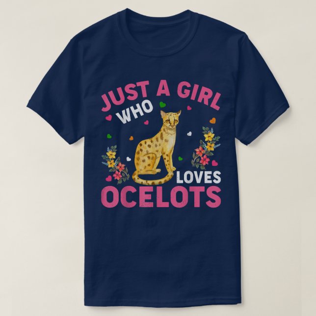 Ocelot Animal Lover Just A Girl Who Loves Ocelots  T-Shirt (Design Front)