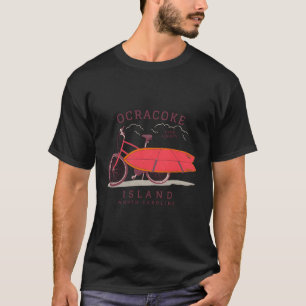 Ocracoke Island Nc Summertime Vacationing Surfing T-Shirt