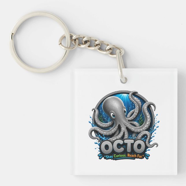 Octo Octopus – Stay Curious. Reach Far. Key Ring (Front)