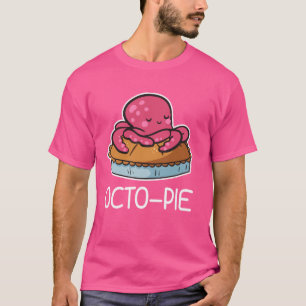 Octo-Pie Octopus Pun Funny Playful Humour T-Shirt