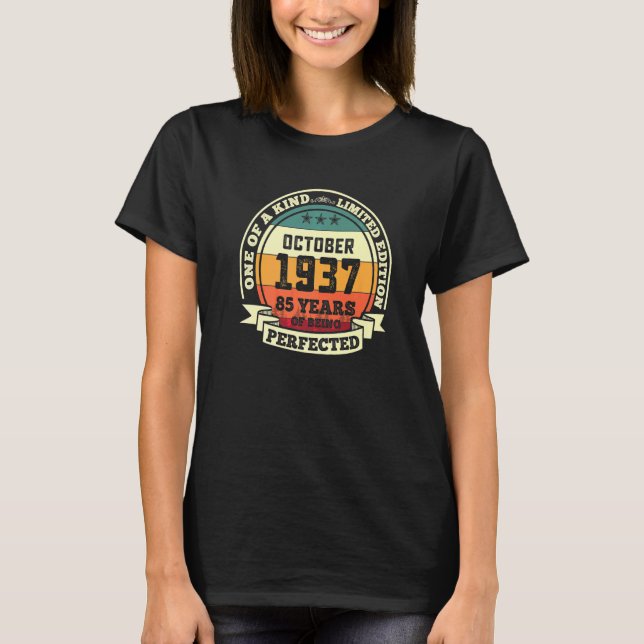 October 1937 85th Birthday  85 Years Of Being Perf T-Shirt (Front)