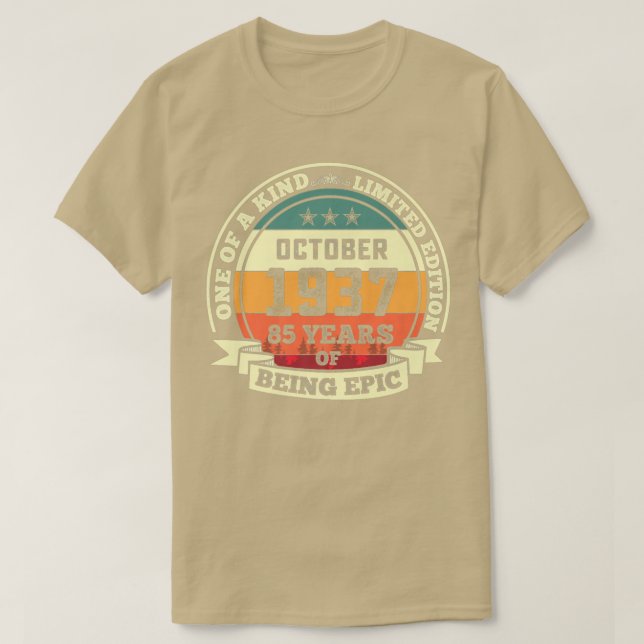 October 1937 85th Birthday Gift 85 Years Of Being  T-Shirt (Design Front)