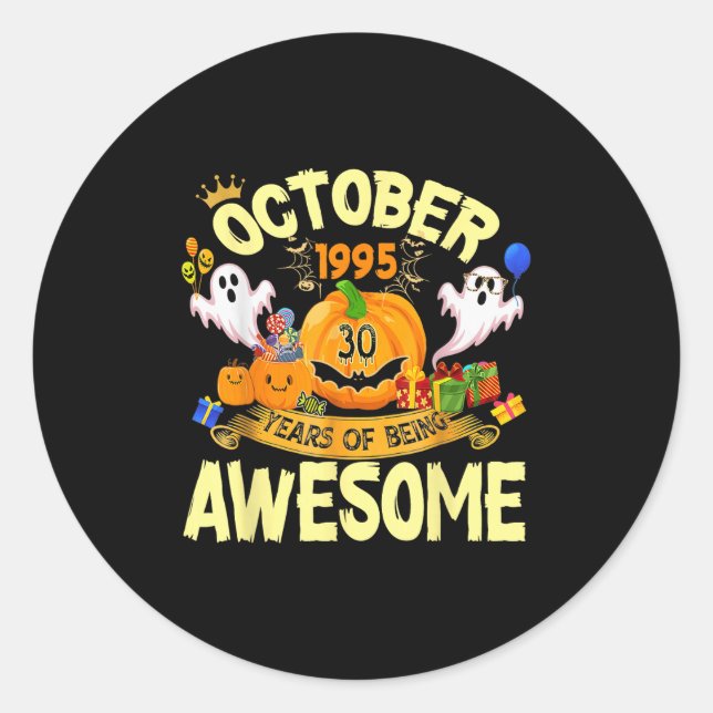 October 1995 30 Years Of Being Awesome Funny Hallo Classic Round Sticker (Front)