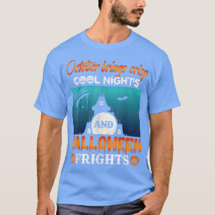 October Brings Crisp Cool Night And Halloween Frig T-Shirt