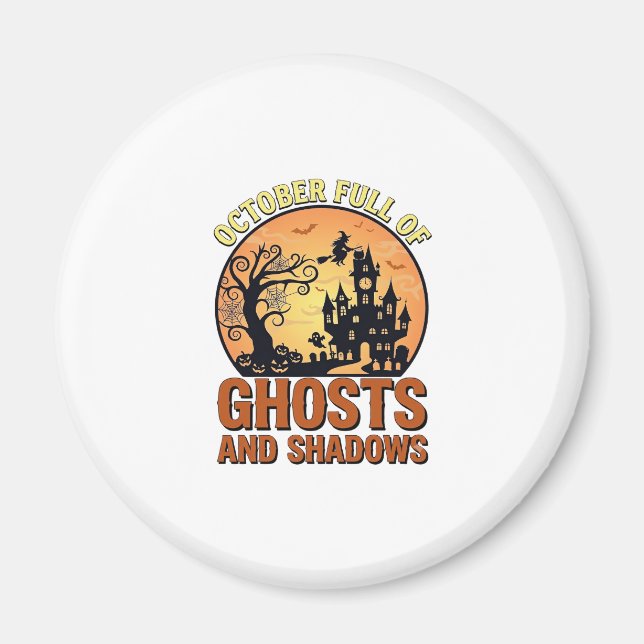 October Full Ghosts Shadows Haunted House Witch Ha Magnet (Front)