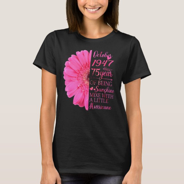 October Girl 1947  75 Years Old 75th Birthday T-Shirt (Front)
