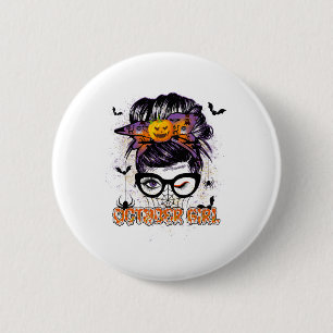 October Girl Messy Hair Bun Birthday Halloween Pum 6 Cm Round Badge