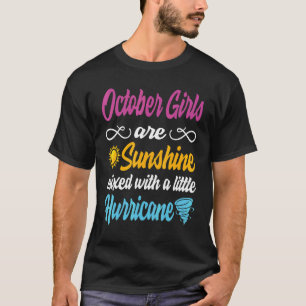 October Girls Are Sunshine Mixed With A Little Hur T-Shirt