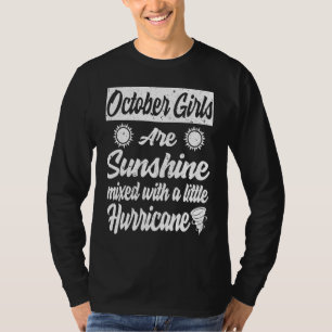 October Girls Are Sunshine Mixed With A Little Hur T-Shirt