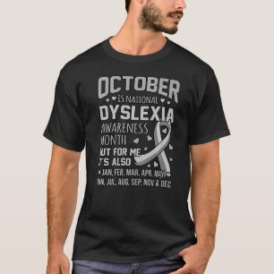 October Is Dyslexia Awareness Month Silver Ribbon  T-Shirt