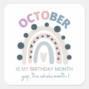 october is my birthday month, yes the whole month square sticker