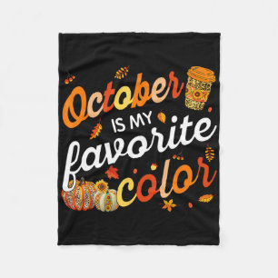 October Is My Favourite Colour Fall Leaves Autumn Fleece Blanket