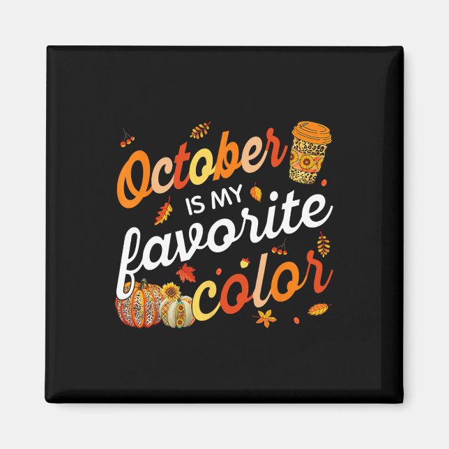 October Is My Favourite Colour Fall Leaves Autumn  Magnet (Front)