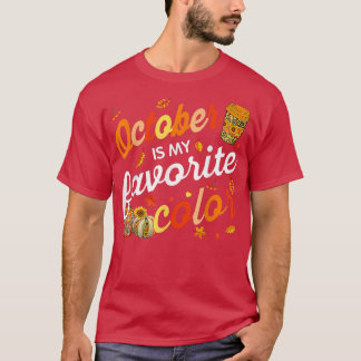 October Is My Favourite Colour Fall Leaves Autumn  T-Shirt