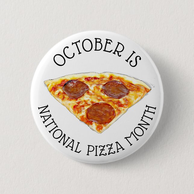 October is National Pizza Month 6 Cm Round Badge (Front)