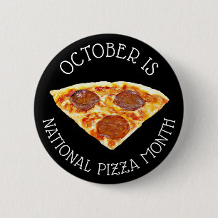 October is National Pizza Month 6 Cm Round Badge