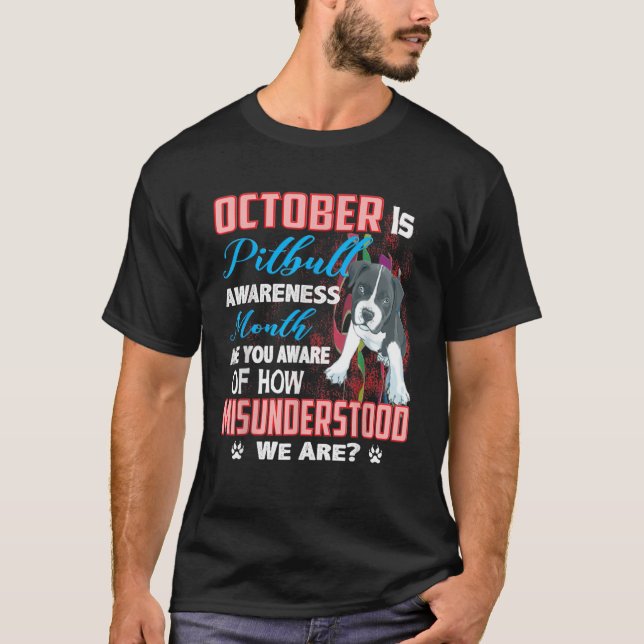 October Is Pitbull Awareness Month T Shirt (Front)