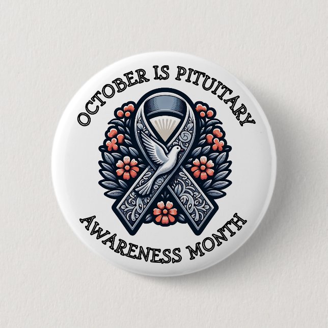 October is Pituitary Awareness Month 6 Cm Round Badge (Front)