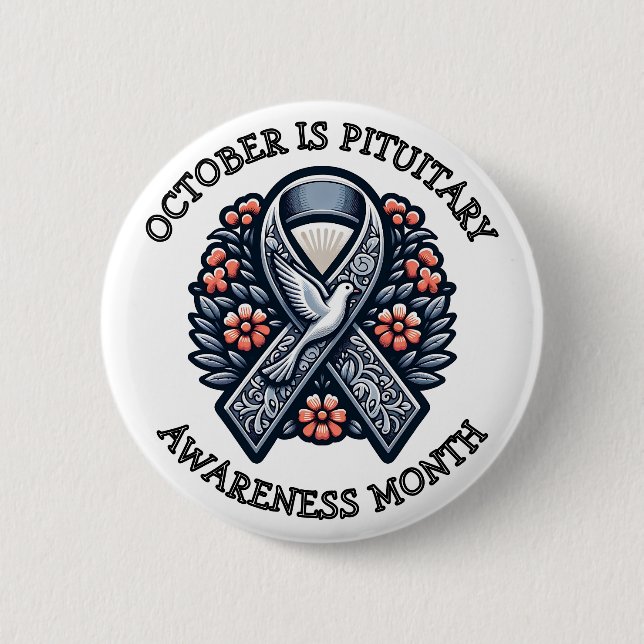 October is Pituitary Awareness Month 6 Cm Round Badge (Front)