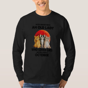 October Never Underestimate An Old Lady Who Loves  T-Shirt