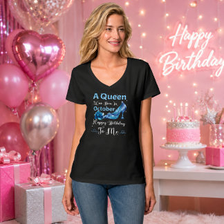 October Queen – Happy Birthday to Me Statement T-Shirt