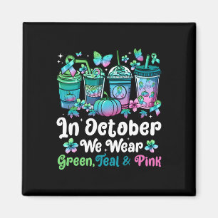 October We Wear Green Teal Pink Mbc Awareness Coff Magnet
