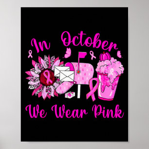 October We Wear Nk Breast Cancer Awareness Stal Wo Poster
