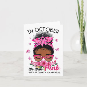 October We Wear Pink Black Women Messy Bun Breast Card