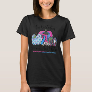 October We Wear Pink & Blue Pregnancy Infant Loss  T-Shirt