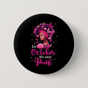 October We Wear Pink Breast Cancer Awareness Black 6 Cm Round Badge