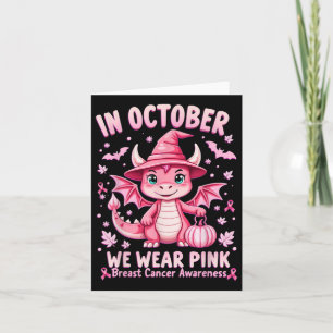 October We Wear Pink Breast Cancer Awareness Drago Card