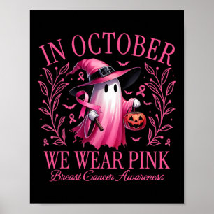 October We Wear Pink Breast Cancer Awareness Hallo Poster