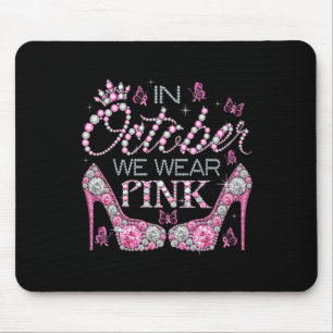 October We Wear Pink Breast Cancer Awareness High Mouse Pad