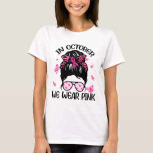 October We Wear Pink Breast Cancer Awareness T-Shirt