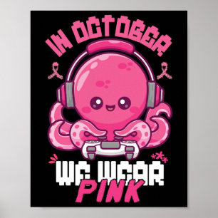 October We Wear Pink Breast Cancer Gaming Kids Boy Poster
