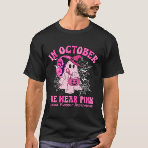 October We Wear Pink Breast Cancer Women Ghost Hal T-Shirt