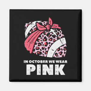 October We Wear Pink Footbyll Breast Cancer Awaren Magnet
